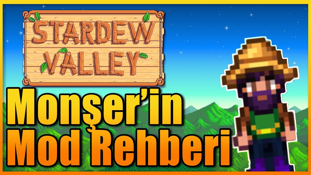 [ESKİ] Stardew Valley Mod Nasıl Yüklenir | Kullandığım Modlar | Hatalar Nasıl Çözülür