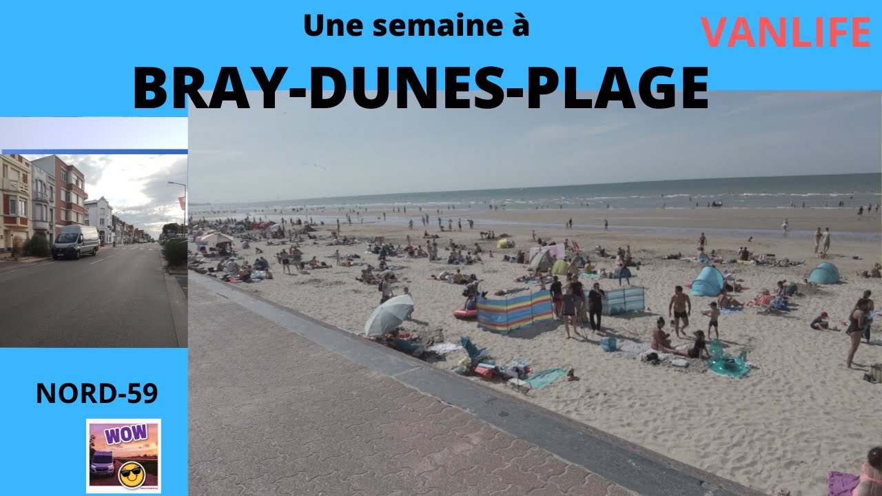 Une semaine à #BRAY-DUNES PLAGE , Nord 59, en #fourgon aménagé , #vanlife