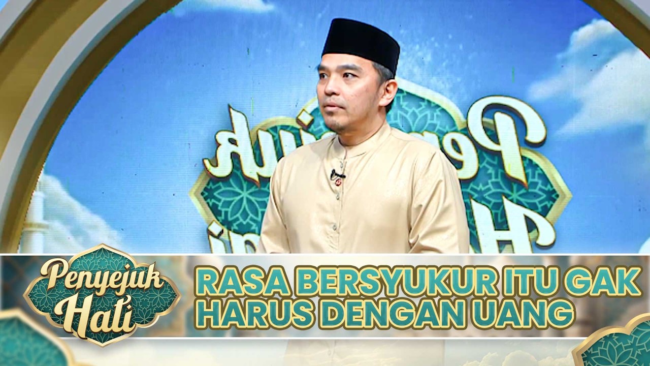Rasa Bersyukur Itu Gak Harus Dengan Uang | PENYEJUK HATI