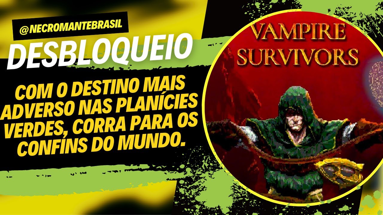 Vampire Survivors - Com o destino mais adverso nas Planícies Verdes, corra para os confins do mundo
