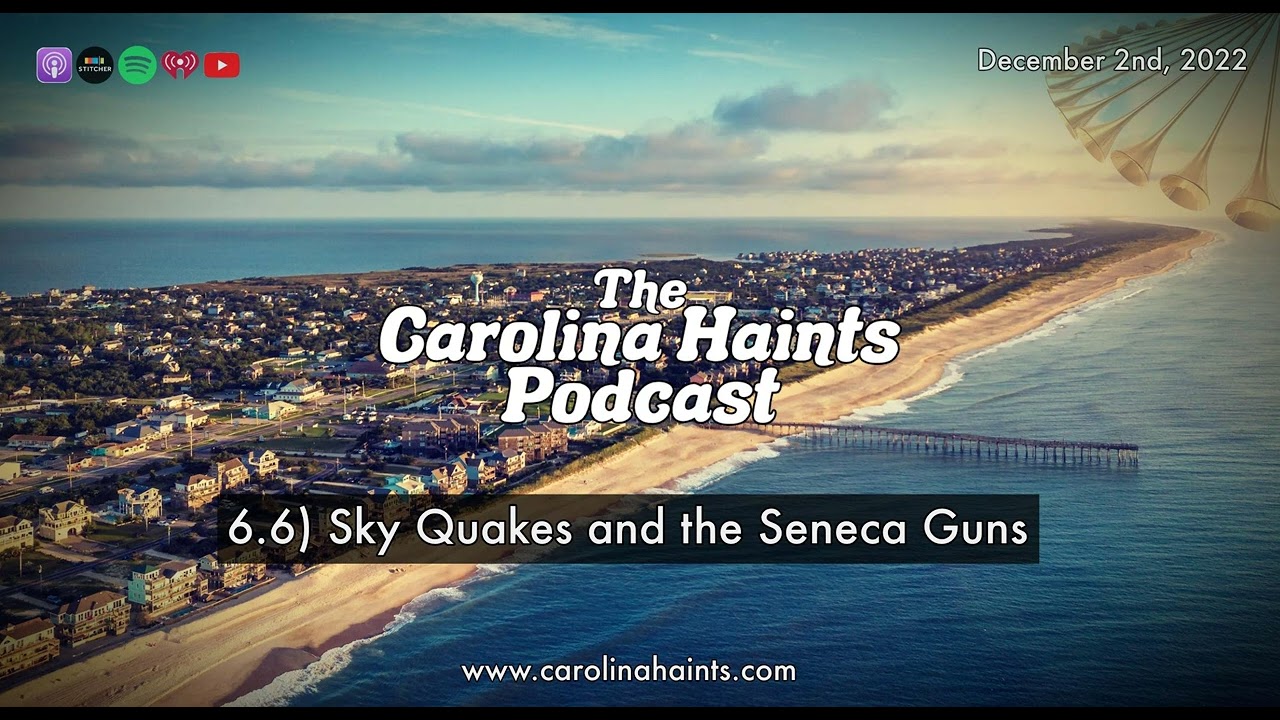 6.6) Sky Quakes and the Seneca Guns