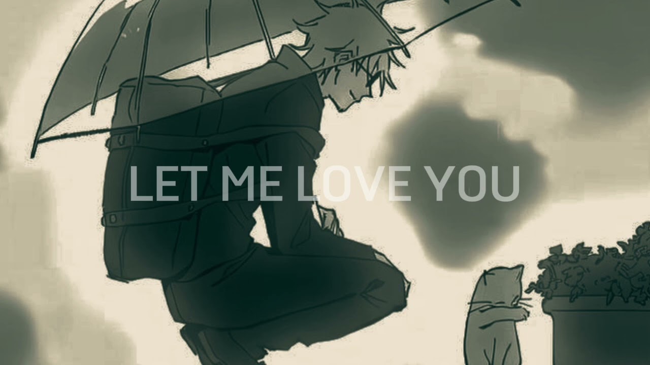 Let me love you... (slowed + reverb)