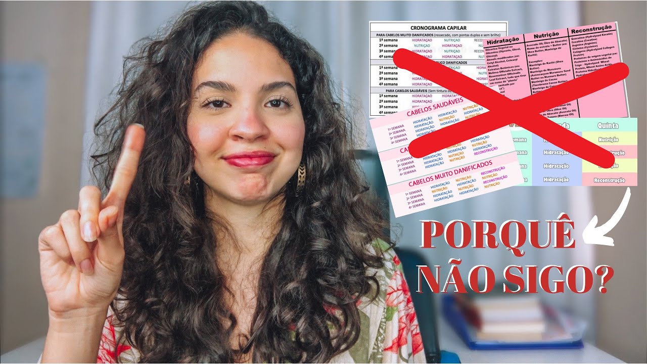 PORQUÊ NÃO FAÇO O CRONOGRAMA CAPILAR? | Será que o Cronograma Vale a Pena?