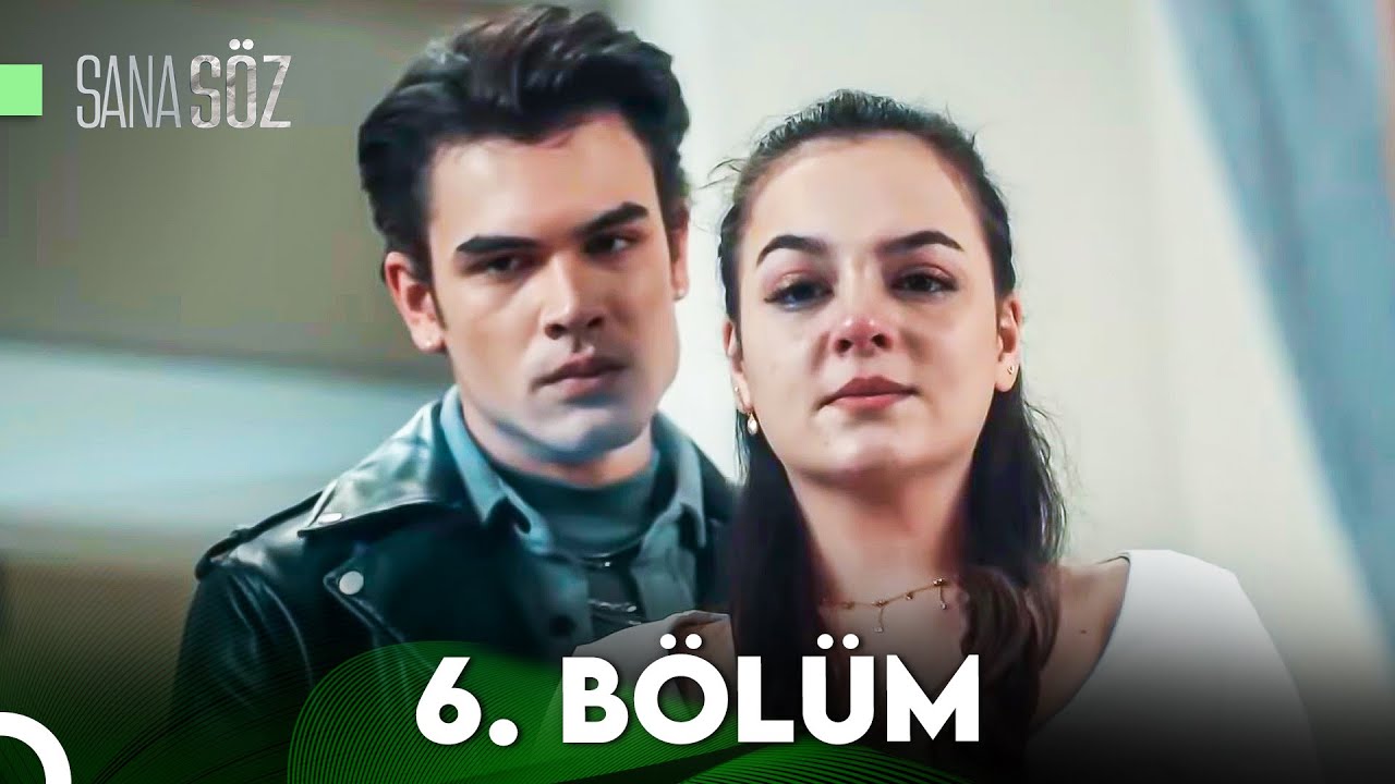 Sana Söz 6.Bölüm
