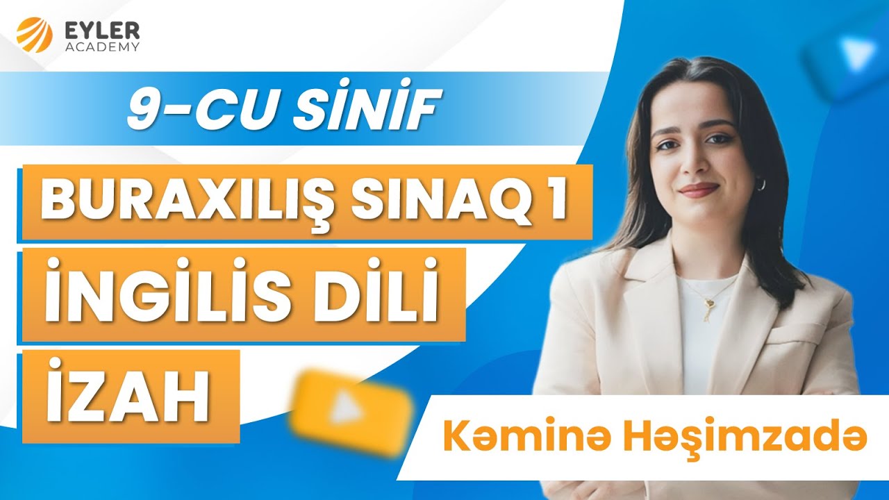 ✅❗️👉🏻29 SENTYABR BURAXILIŞ SINAQ 1 İNGİLİS DİLİ İZAH (9-CU SİNİF)/KƏMİNƏ HƏŞİMZADƏ