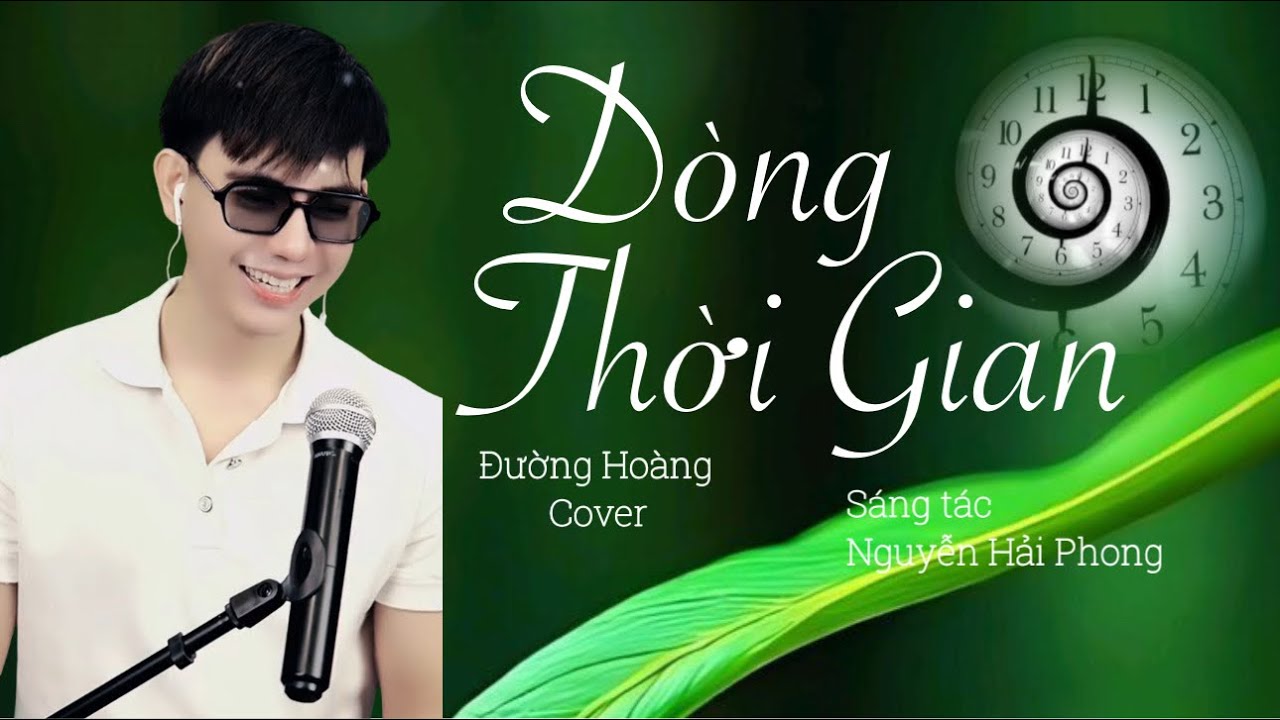 DÒNG THỜI GIAN - ĐƯỜNG HOÀNG COVER | ST: NGUYỄN HẢI PHONG