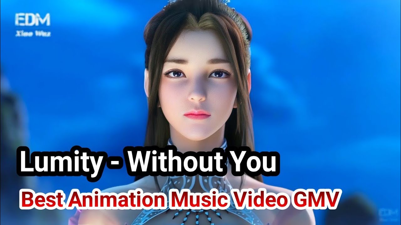 Lumity - Without You || Best Animation Music Video GMV