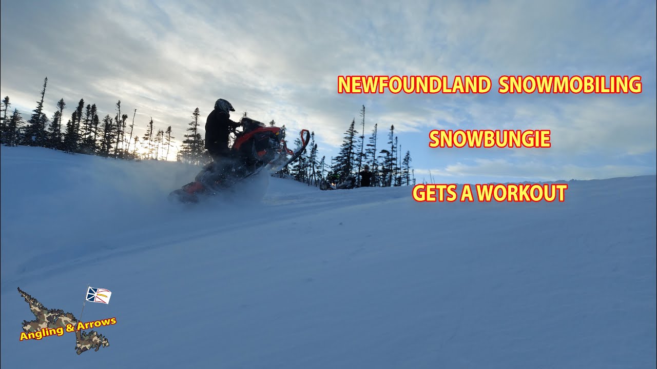 NEWFOUNDLAND SNOWMOBILE TRIP IN DEEP SNOW , THE SNOBUNJI GETS A WORKOUT on this trip.