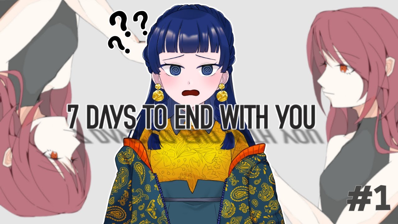 【7 Days to End with You】あなたと話がしたい【幕開響】