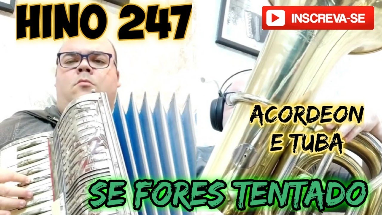 Hino 247 CCB - Se fores tentado | Acordeon e Tuba