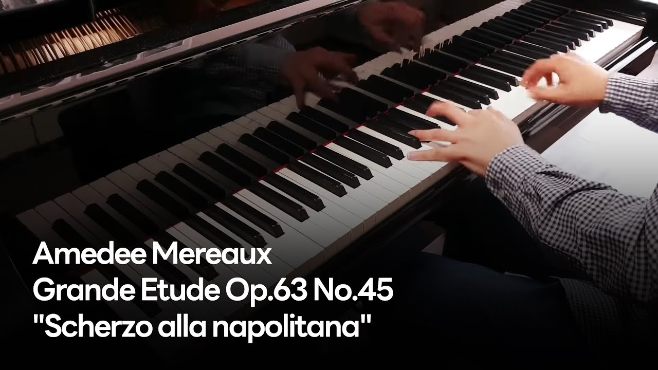 Amedee Mereaux - Grande Etude Op.63 No.45 