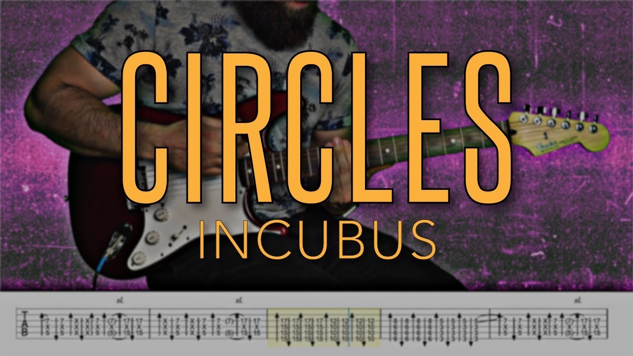 Circles - Incubus |HD Guitar Tutorial With Tabs