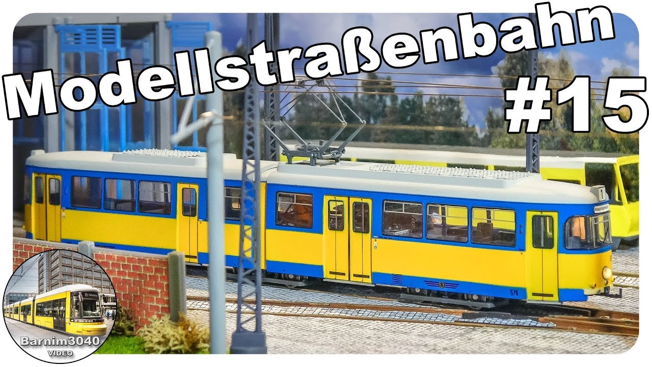 Modellstraßenbahn #15 • Straßenbahn im Modell • Modelleisenbahn • model railroading • trams