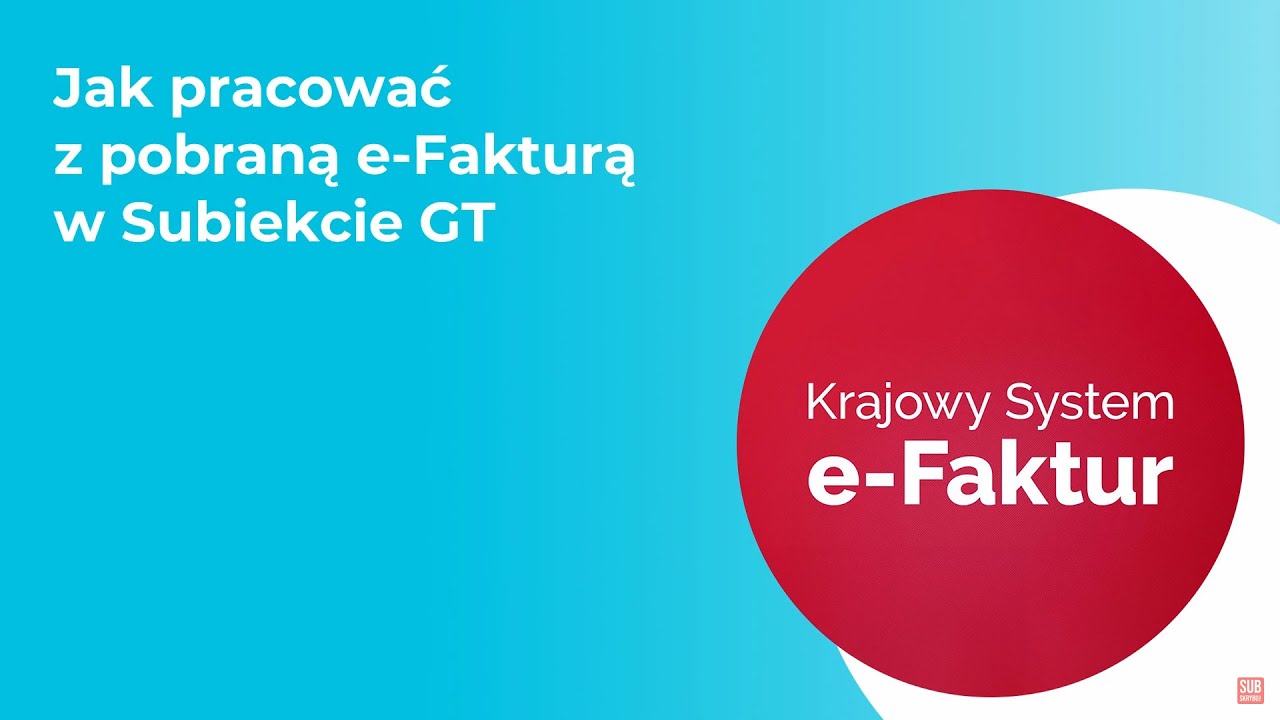 Jak pracować z pobraną e Fakturą w Subiekcie GT