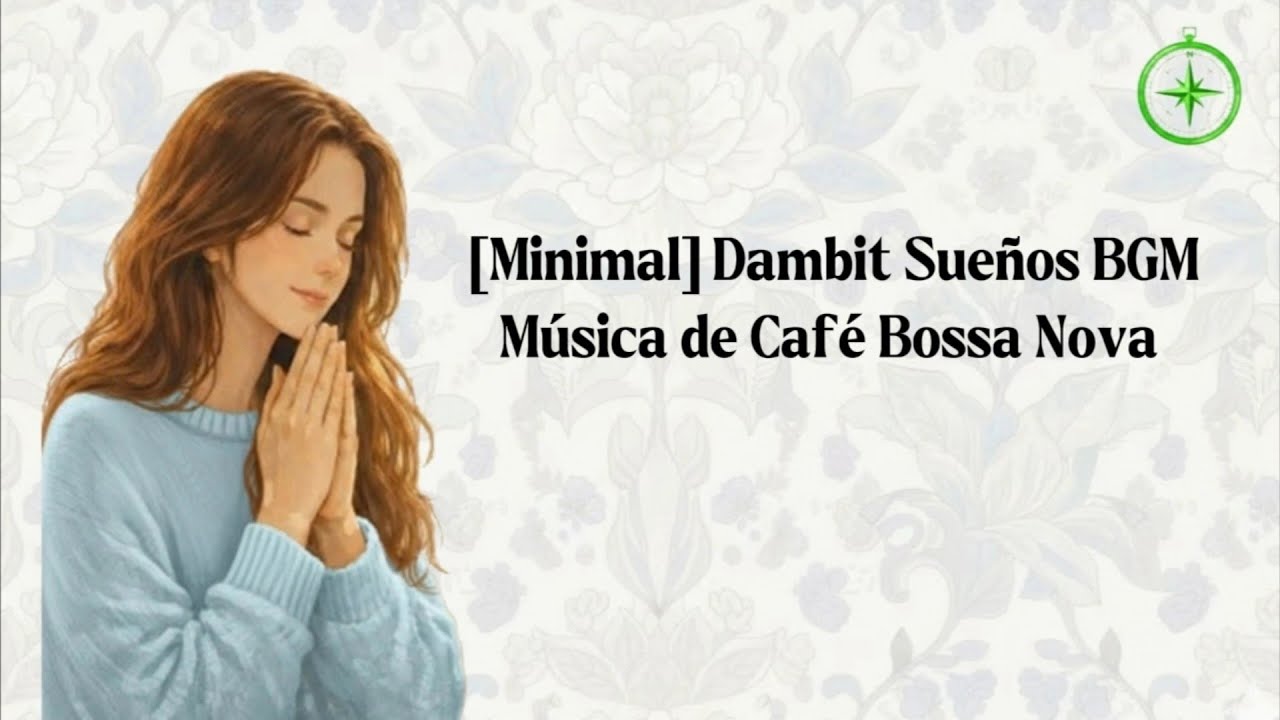 [Minimal] Música de Café Bossa Nova ㅣDambit Sueños BGM