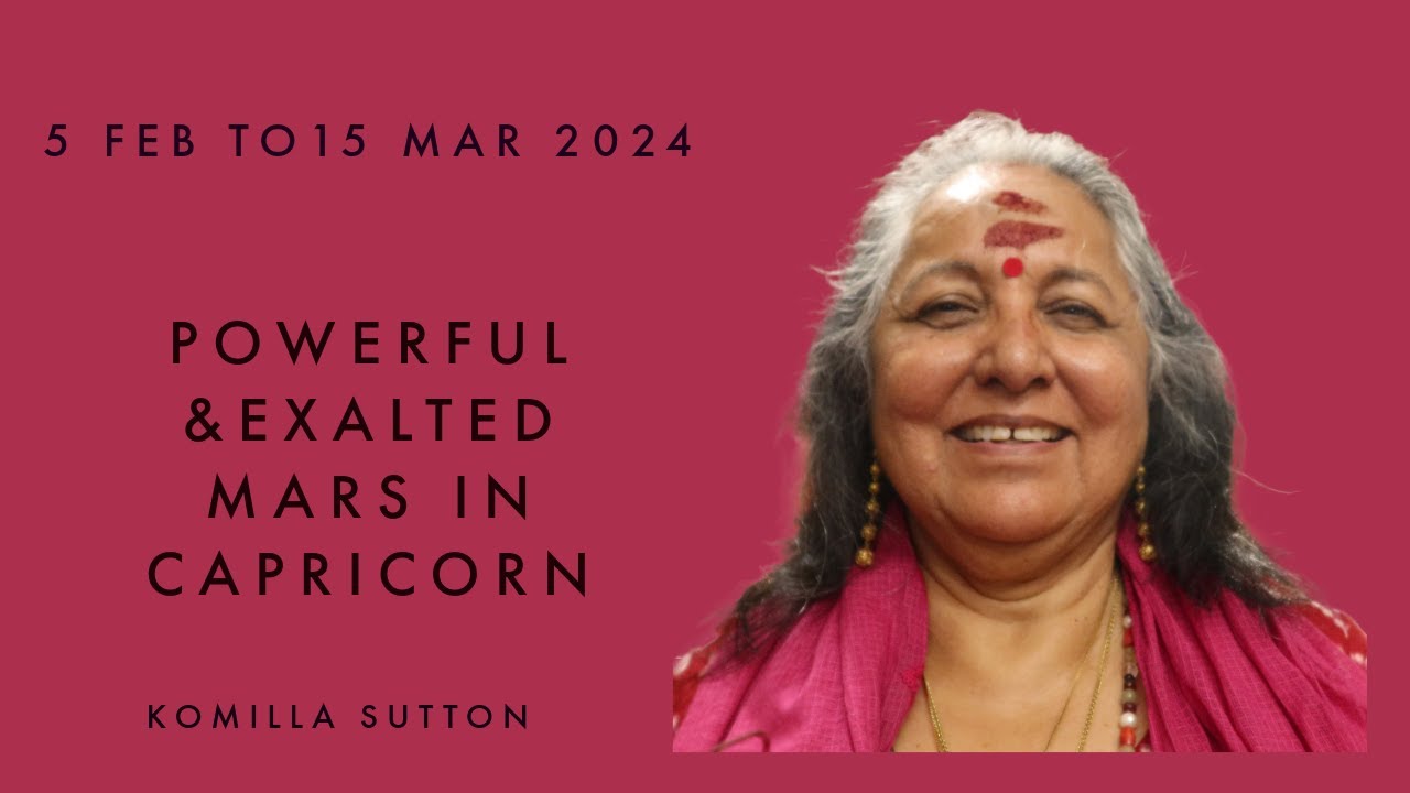 Mars Exalted in Capricorn: Komilla Sutton