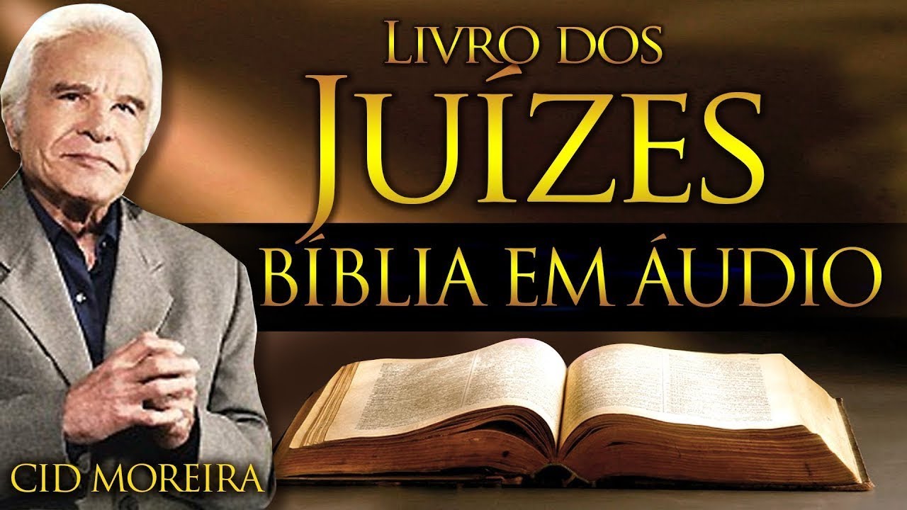 JU&Iacute;ZES - B&iacute;blia Narrada por Cid Moreira - #cidmoreira #f&eacute; #b&iacute;blia #cid  #salmos #ju&iacute;zes