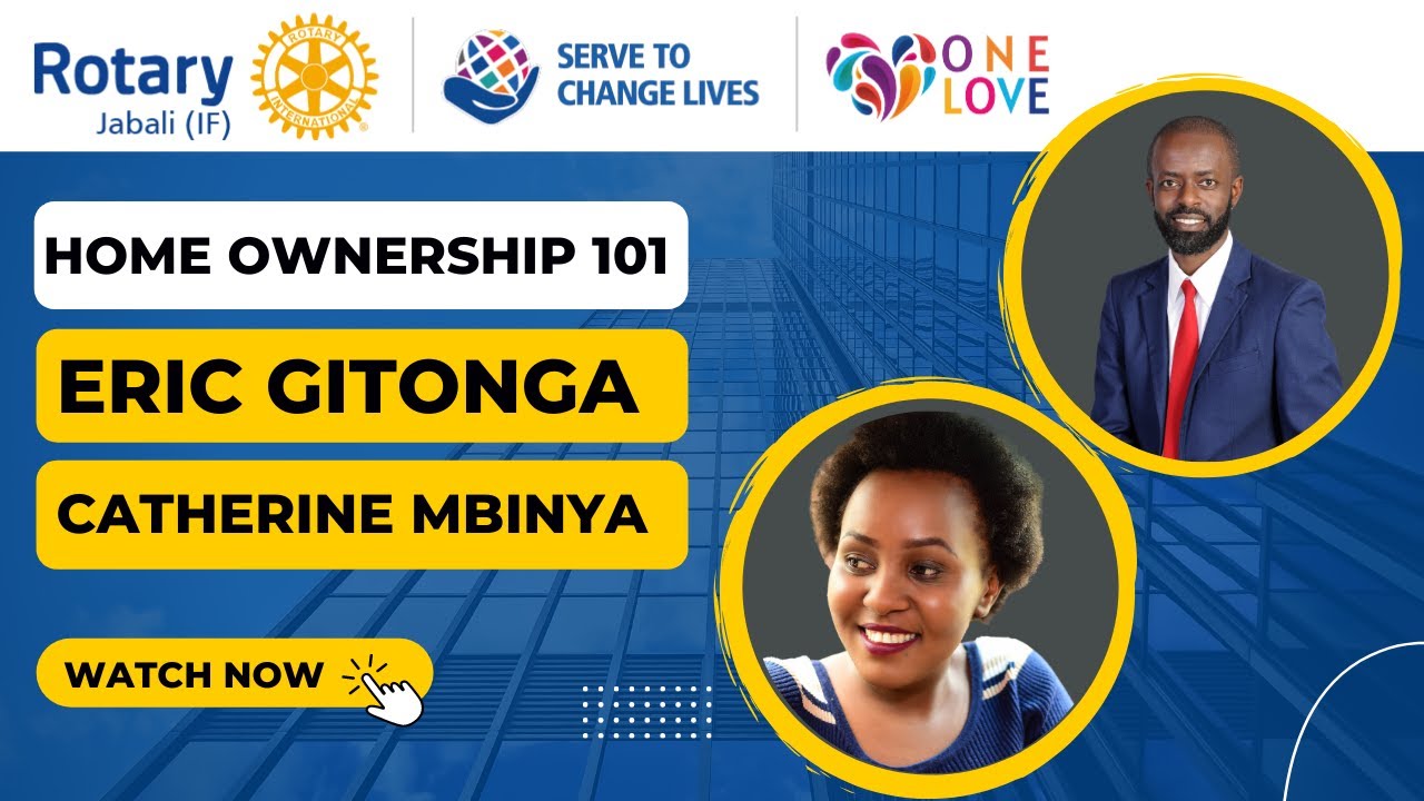 Home Ownership with Eric Gitonga and Catherine Mbinya - RotaryJabali