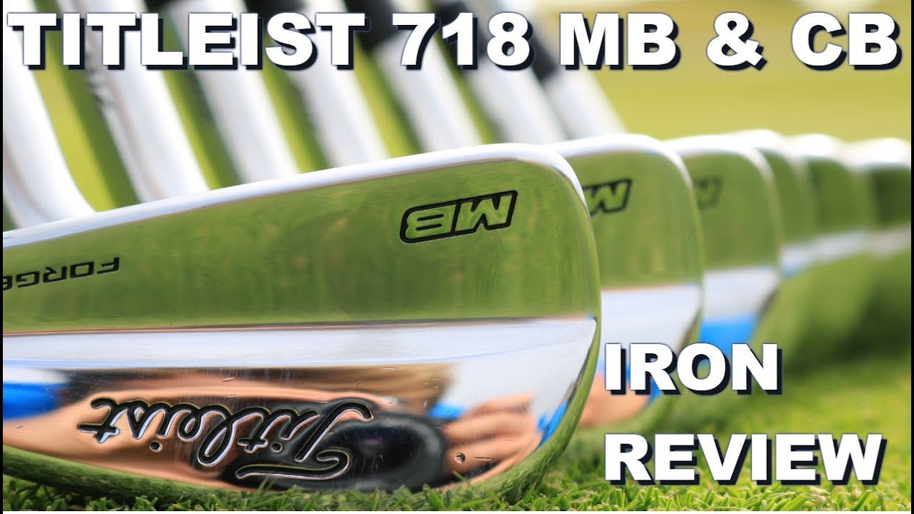 Titleist 718 MB & CB Review