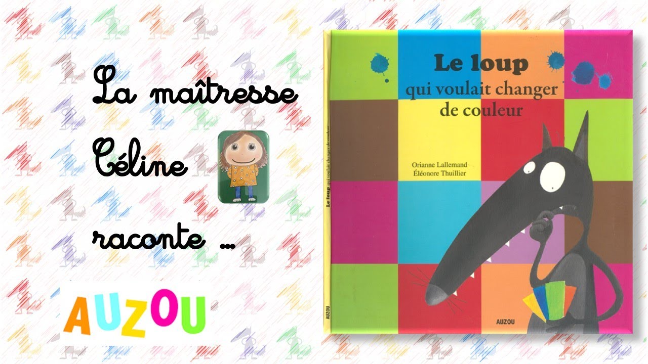 Le loup qui voulait changer de couleur