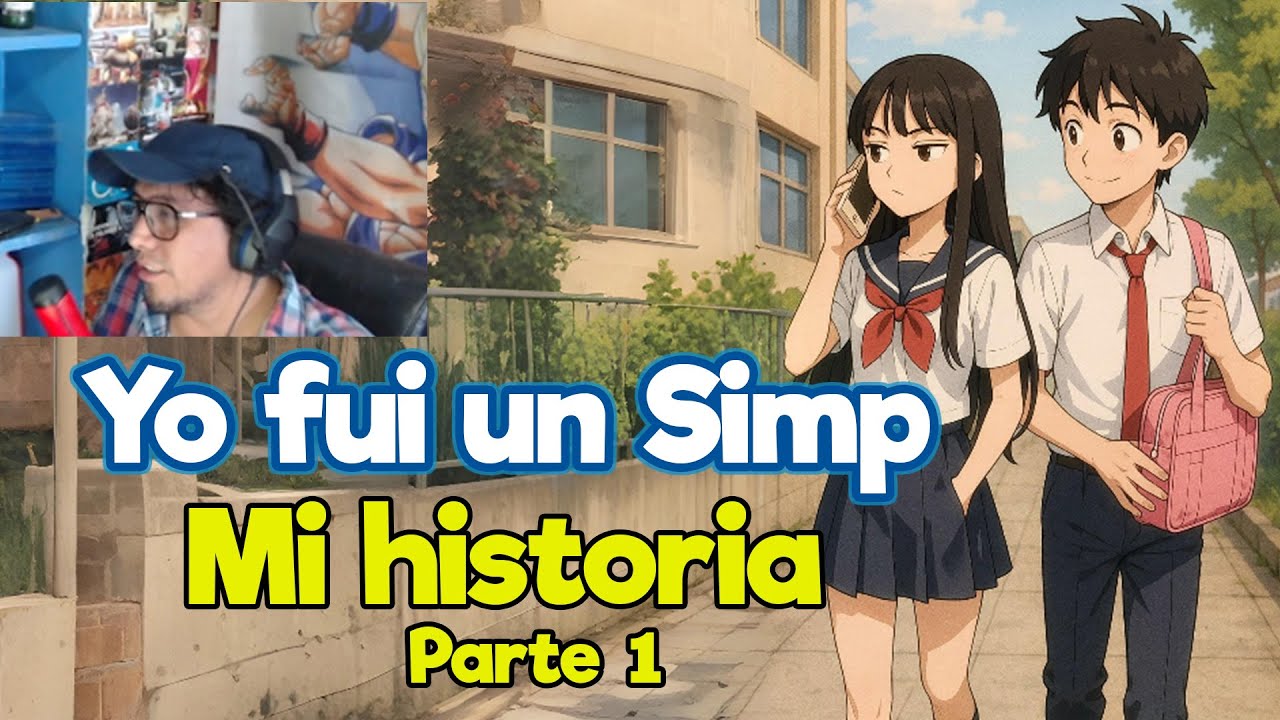 Beto-Sama - Yo fui un Simp - Parte 1