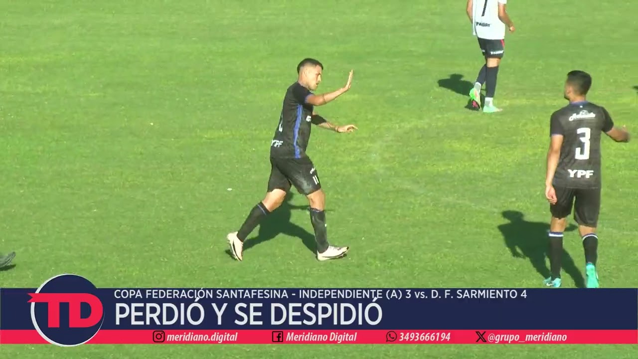 Copa Federación | Perdió y se despidió | Independiente (A) 3 vs. D. F. Sarmiento 4