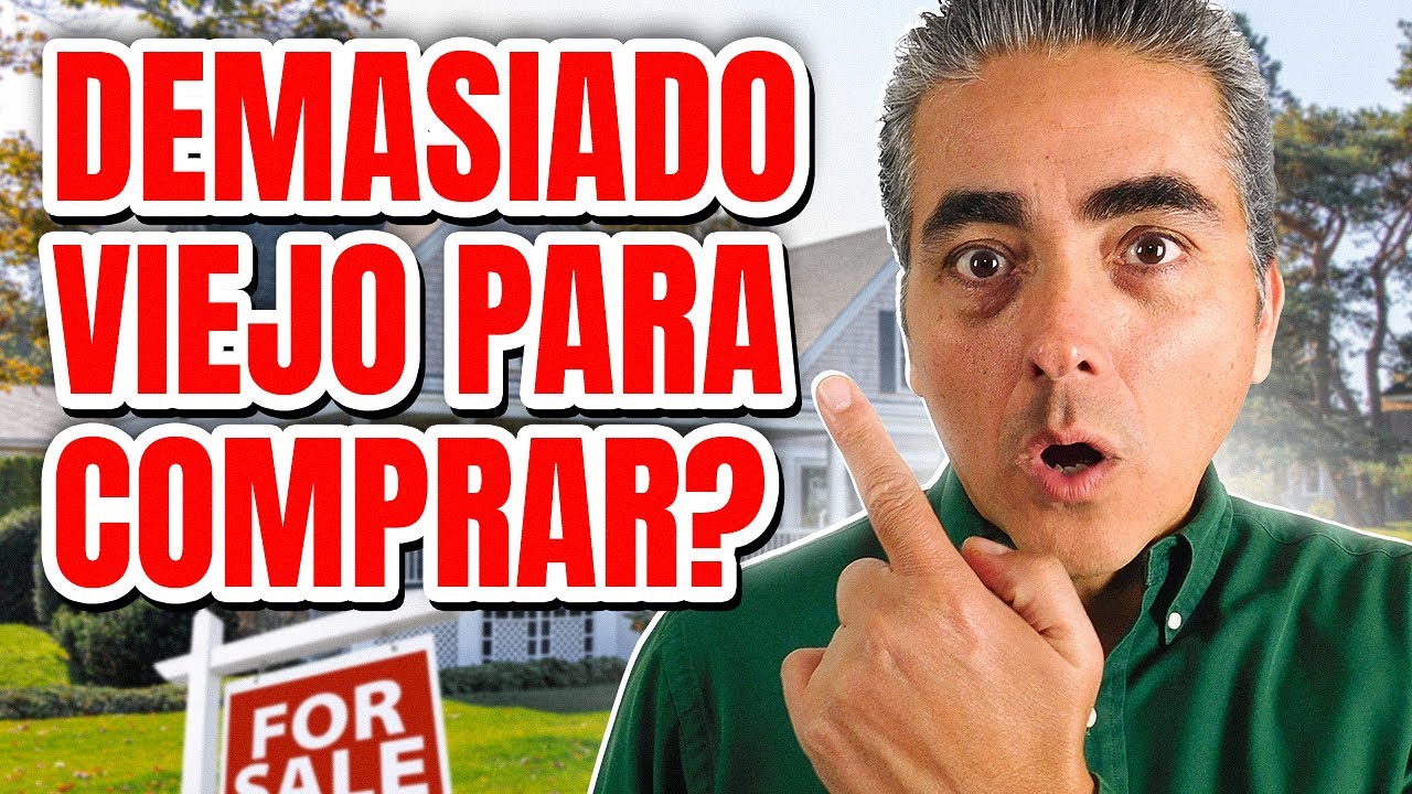 ¿Comprar Una Casa Después De Los 50 a 60 Años? Por Qué No Es Demasiado Tarde Para Comprar Una Casa!
