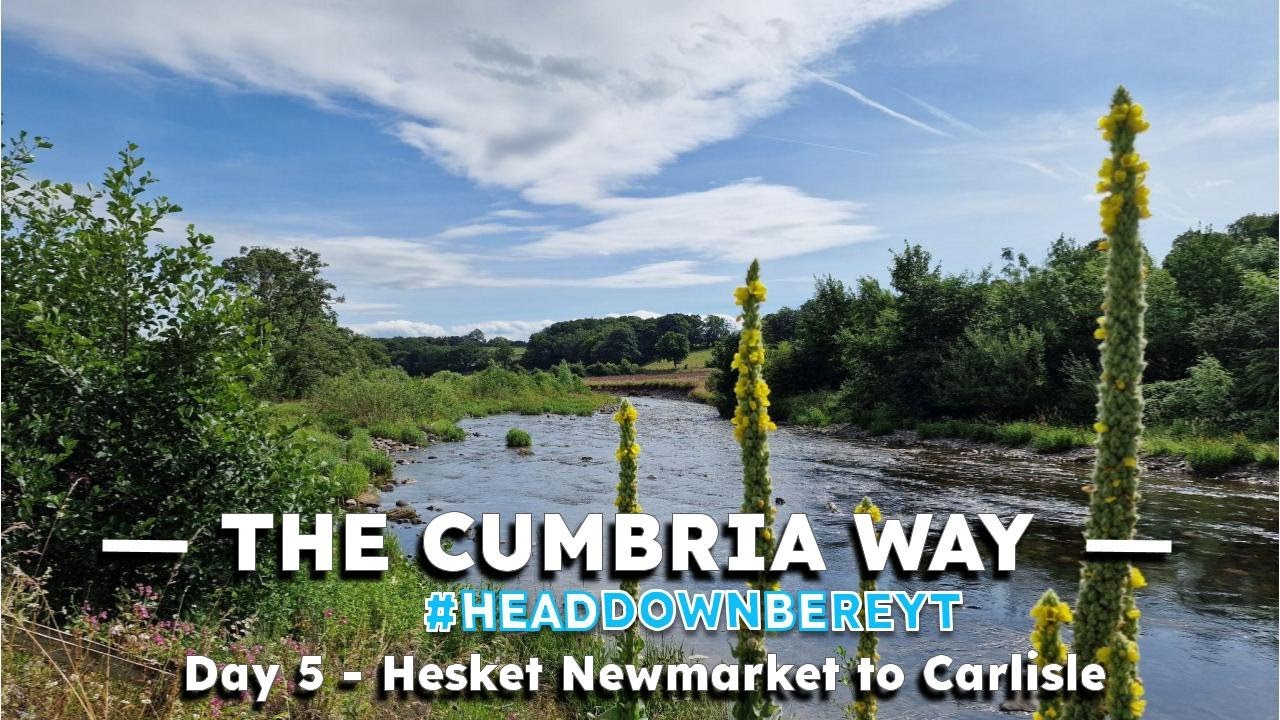 Cumbria Way - Day 5: Hesket Newmarket to Carlisle