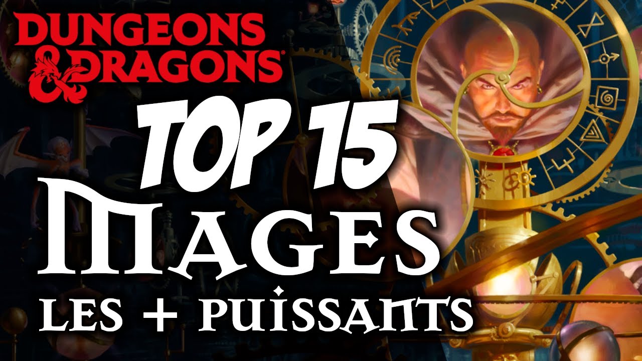 TOP 15 des mages les PLUS PUISSANTS de Donjons & Dragons (Partie 1).