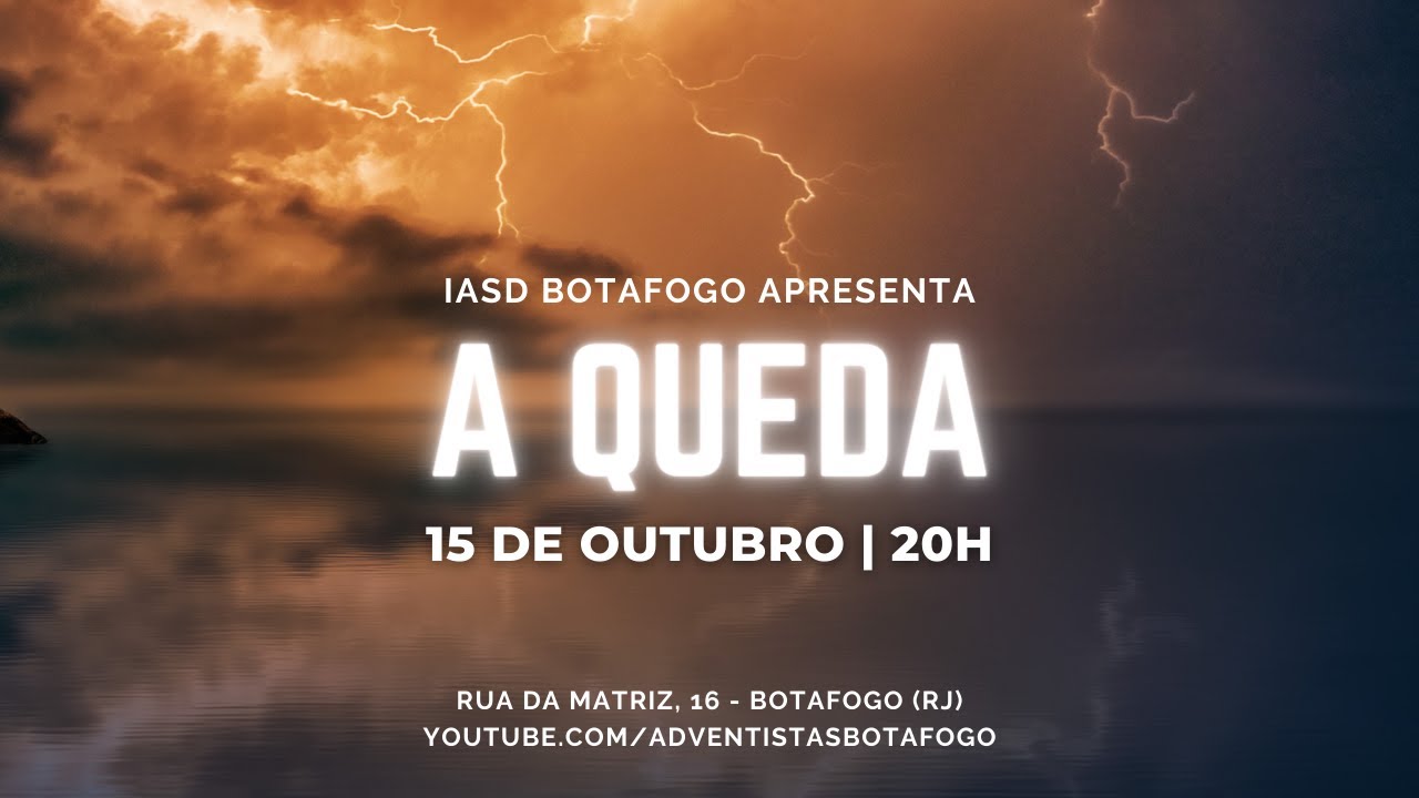 A QUEDA | PEÇA ADVENTISTA AO VIVO - 15/10/2022