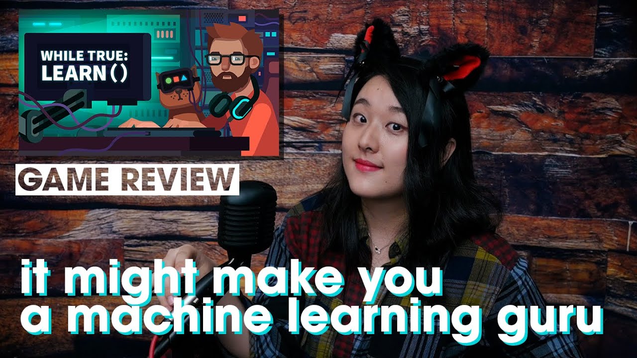 [GAME REVIEW] while True: learn() -  it talks all about machine learning, big data and AI