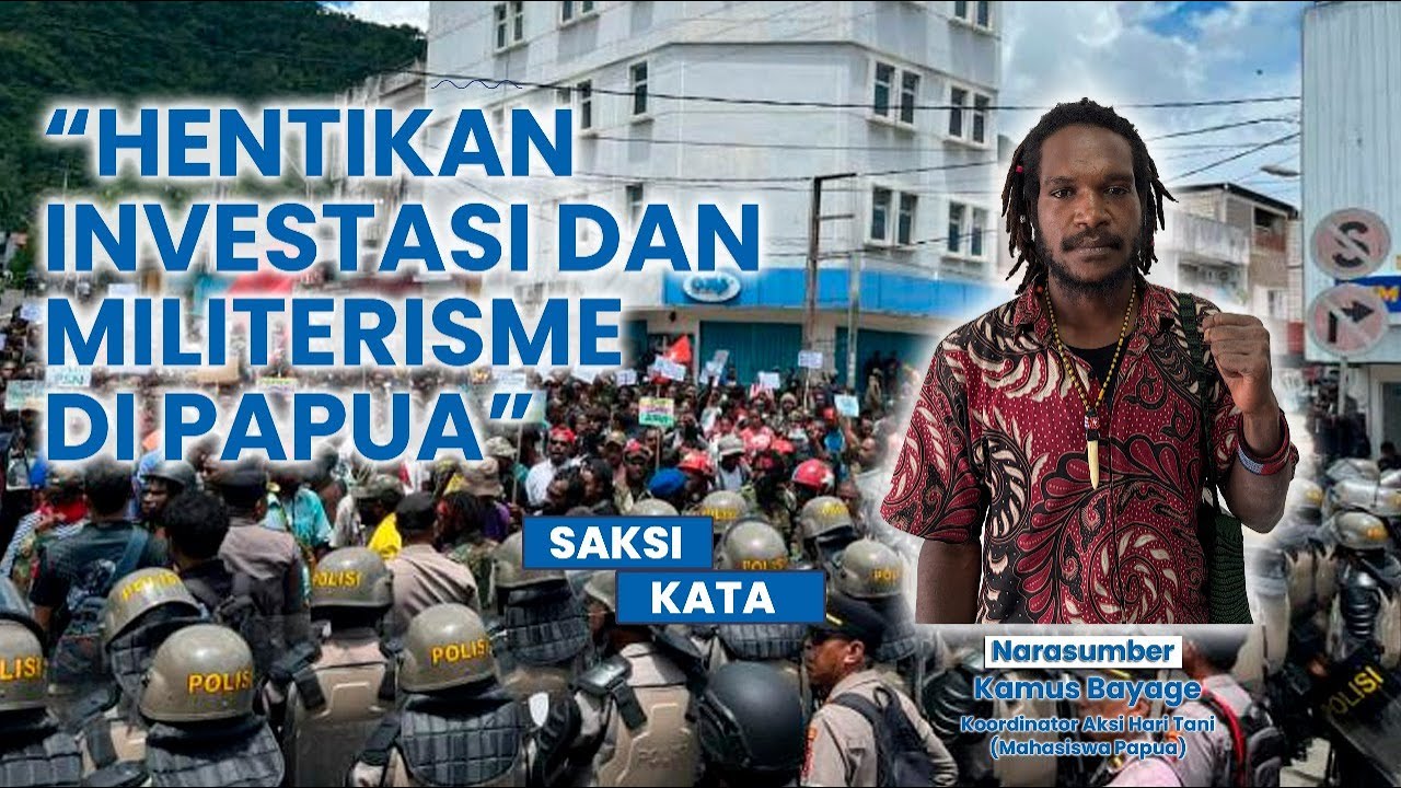 SAKSI KATA - Koordinator Aksi Mahasiswa Uncen "Hentikan Eksploitasi Alam dan Militerisasi di Papua"