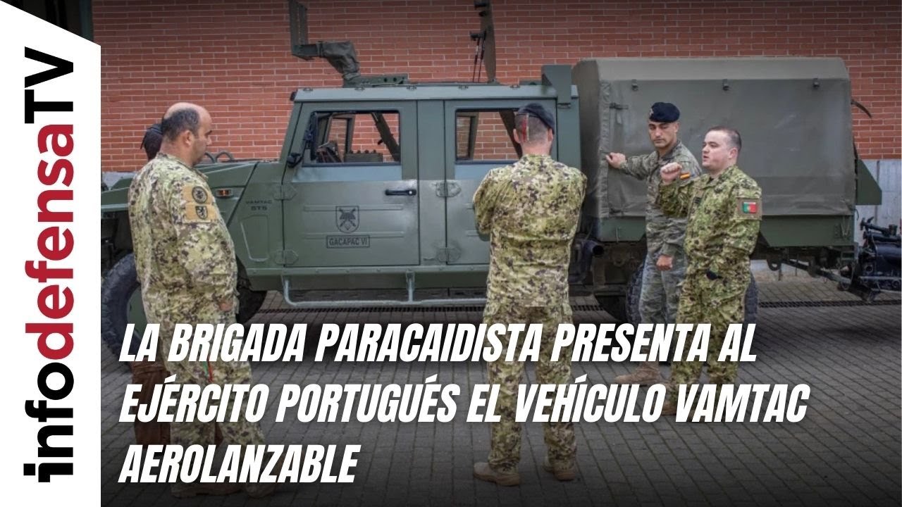 La Brigada Paracaidista presenta al Ejército portugués el vehículo Vamtac aerolanzable