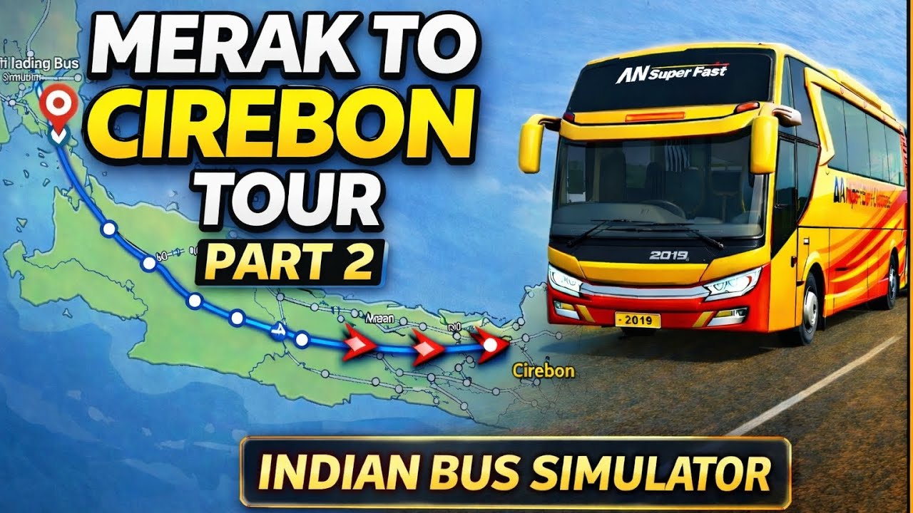 Merak to Cirebon Tour Part 2 | Long Route Journey | Indian Bus Simulator
