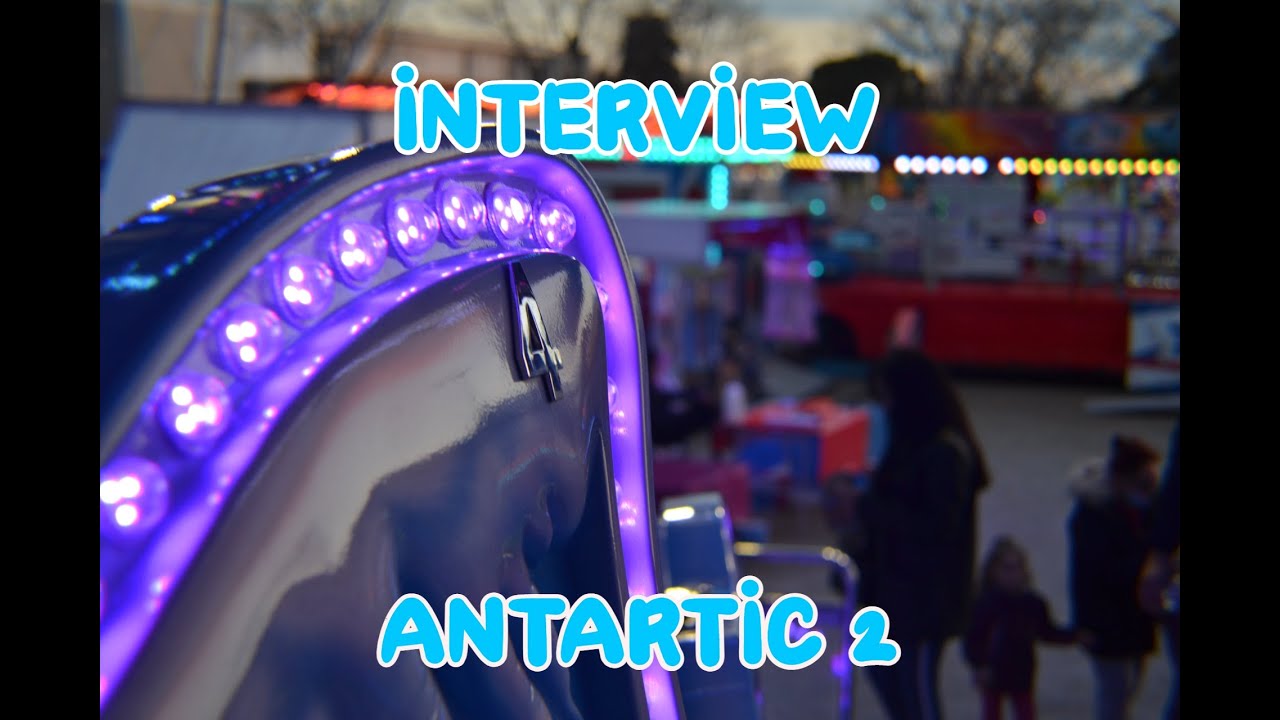 Interview de forain : L'ANTARTIC 2 2022