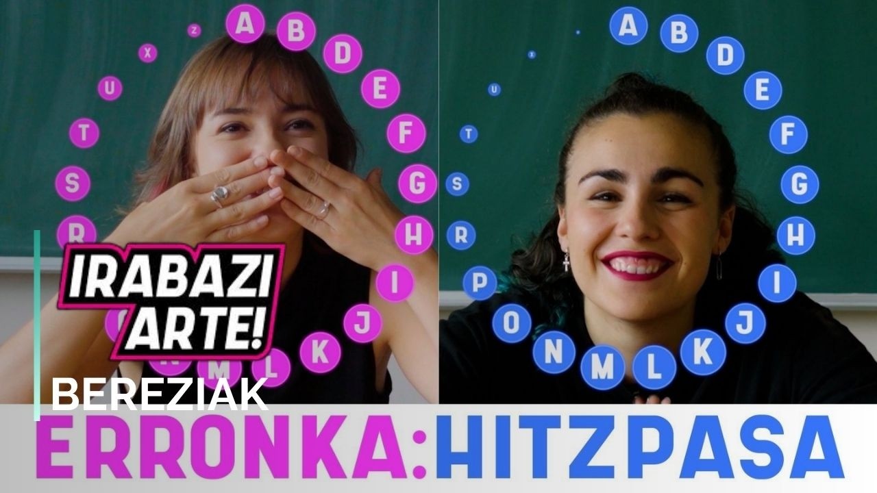 IRABAZI ARTE | BEREZIAK: 6. atala: Hitzpasa