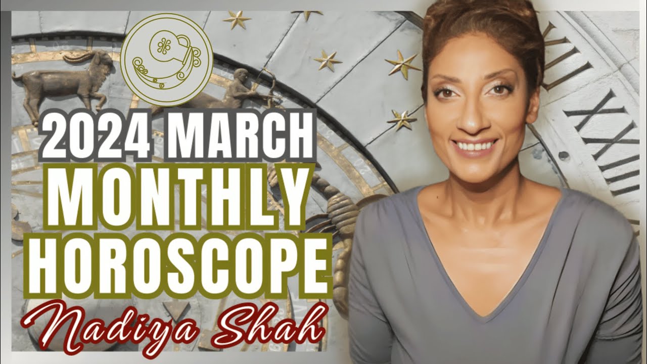 ♒️ Aquarius March 2024 Astrology Horoscope by Nadiya Shah