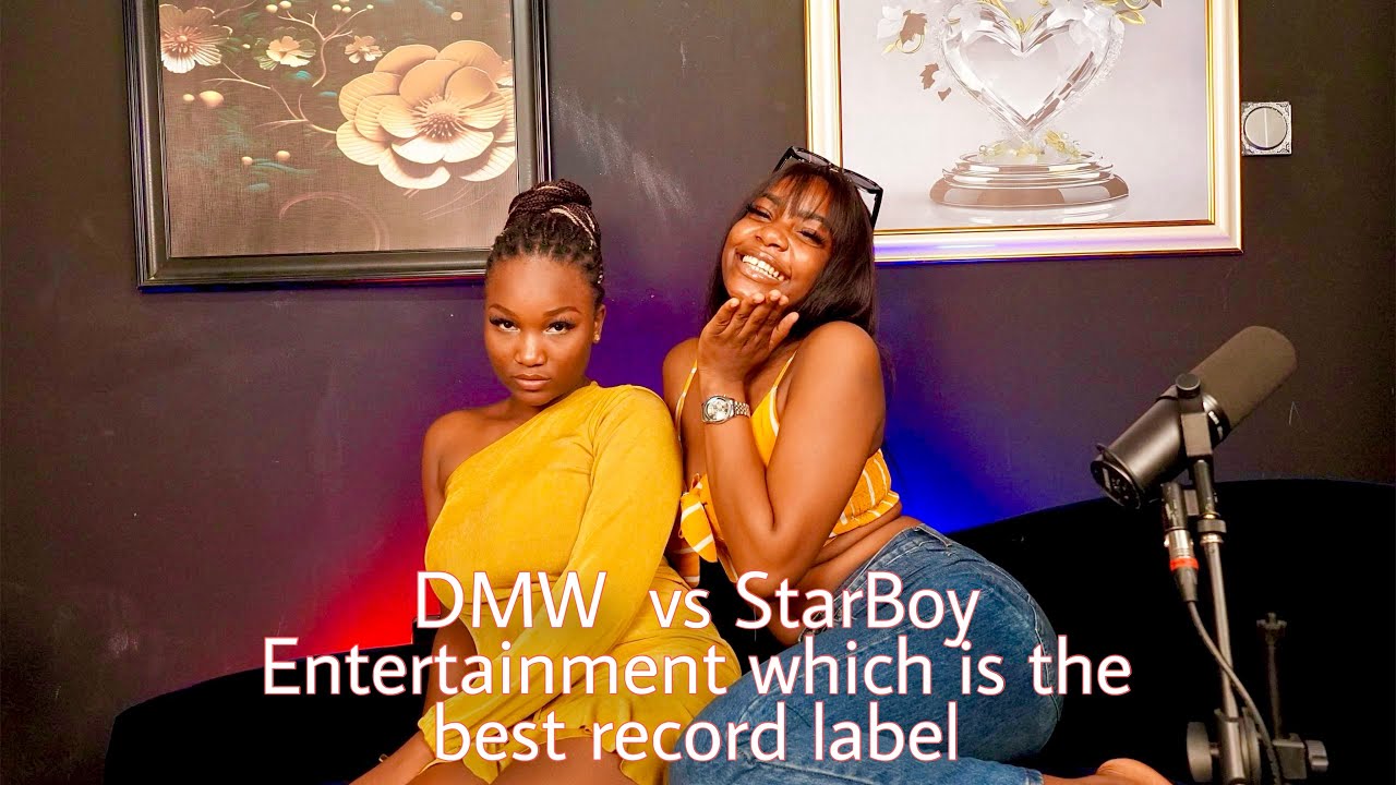 DMW vs StarBoy Entertainment who has made the best artists.