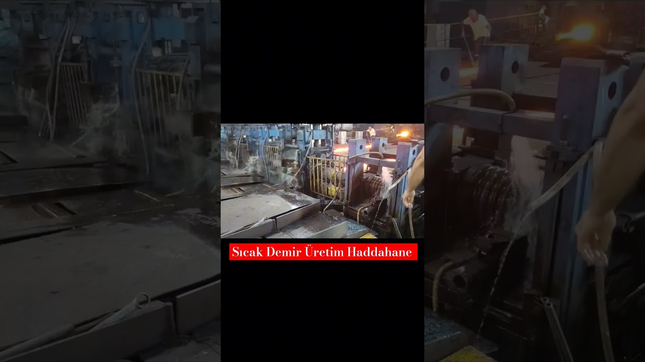 Sıcak Demir Üretim Haddahane.. 