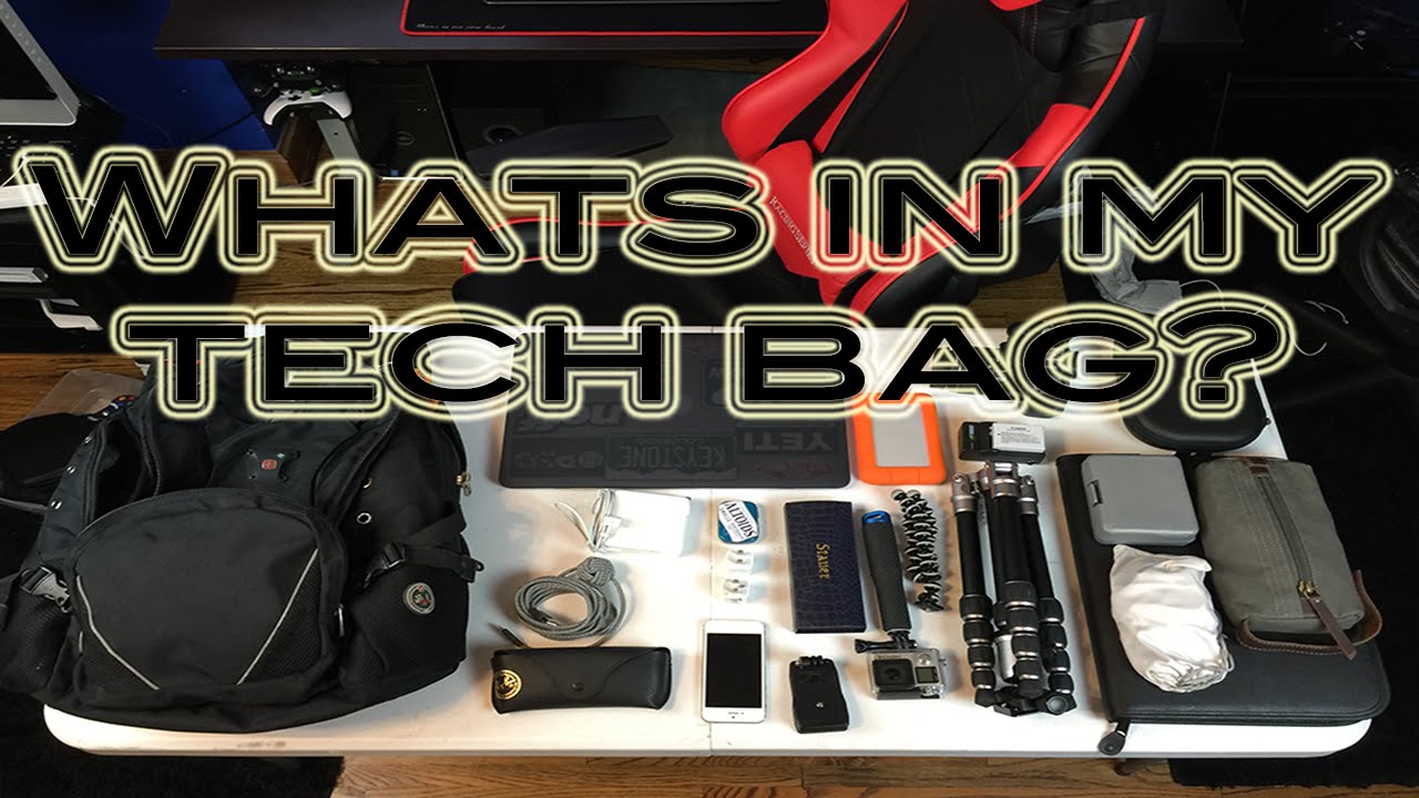 What's In My Tech Bag?  -May 2016