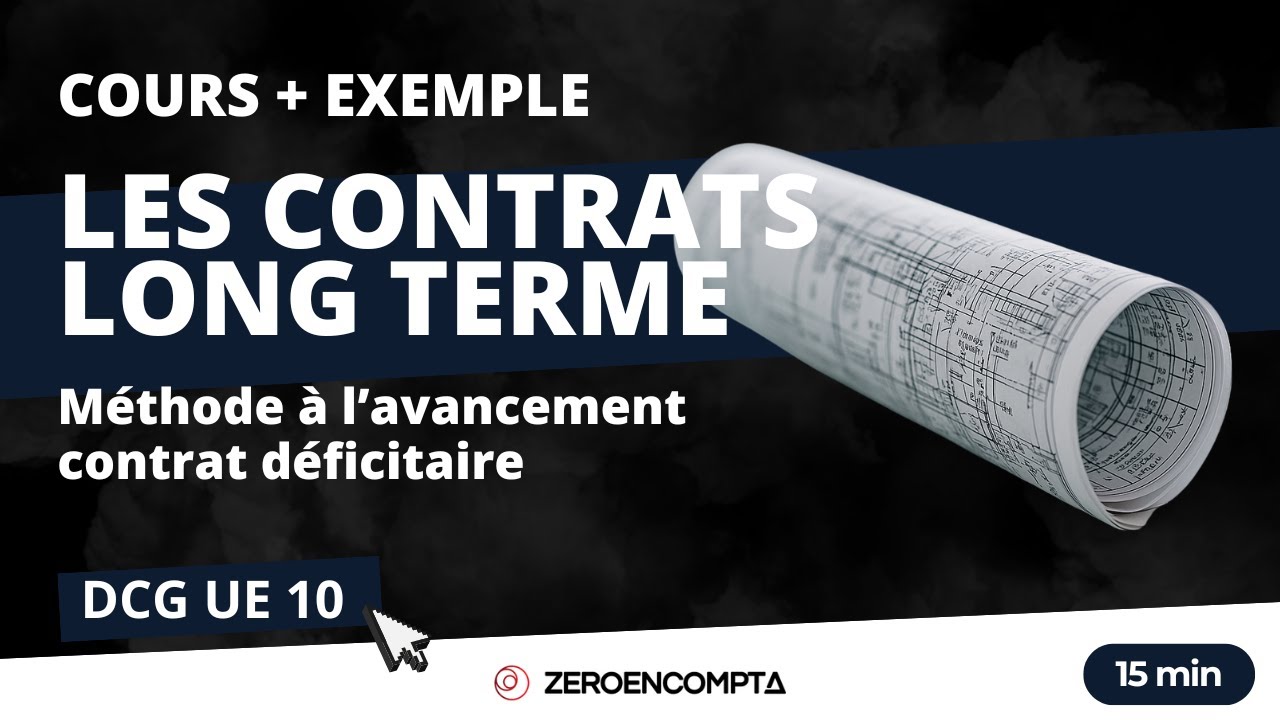 [DCG UE 10] Contrat long terme : m&eacute;thode &agrave; l'avancement, contrat d&eacute;ficitaire