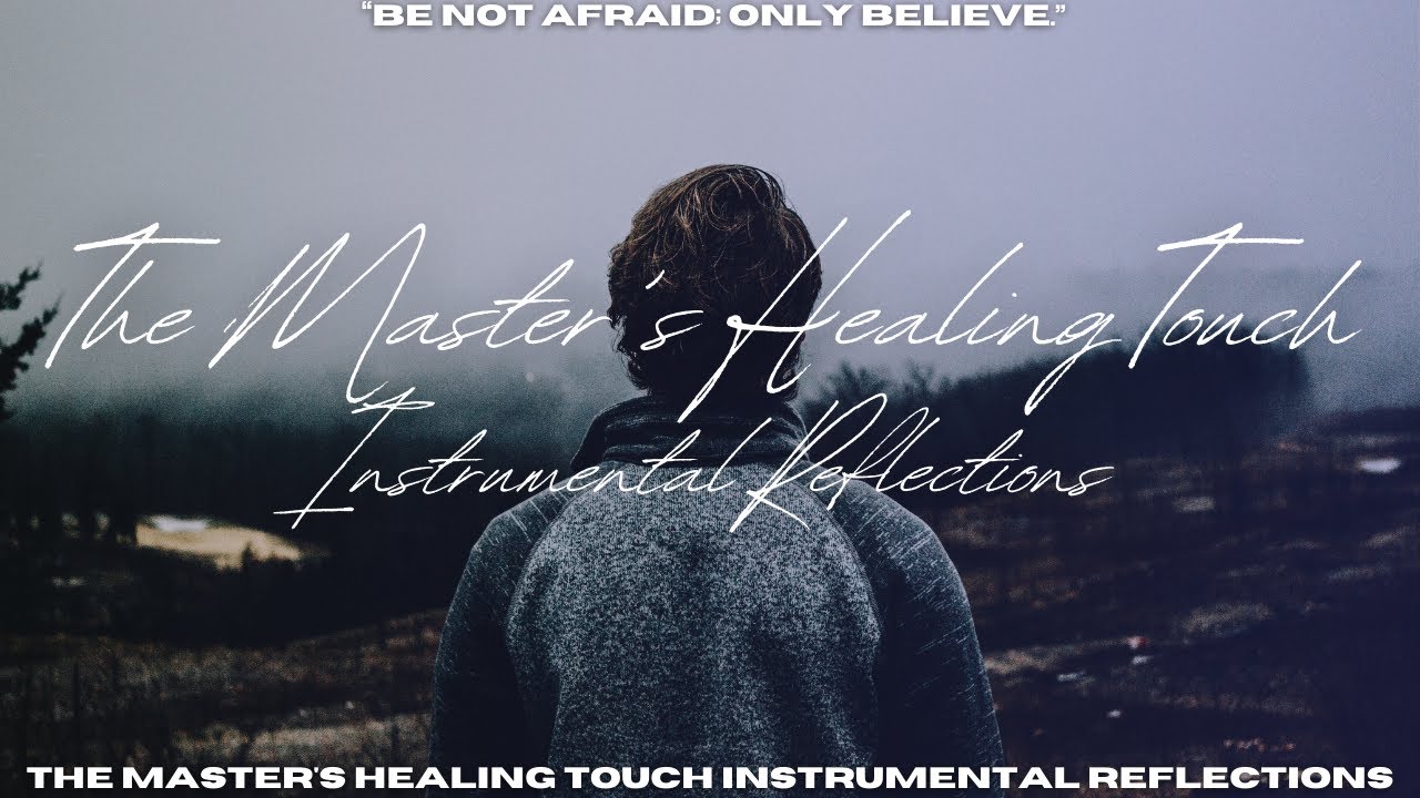 The Master's Healing Touch | Instrumental Reflections | Benny Hinn