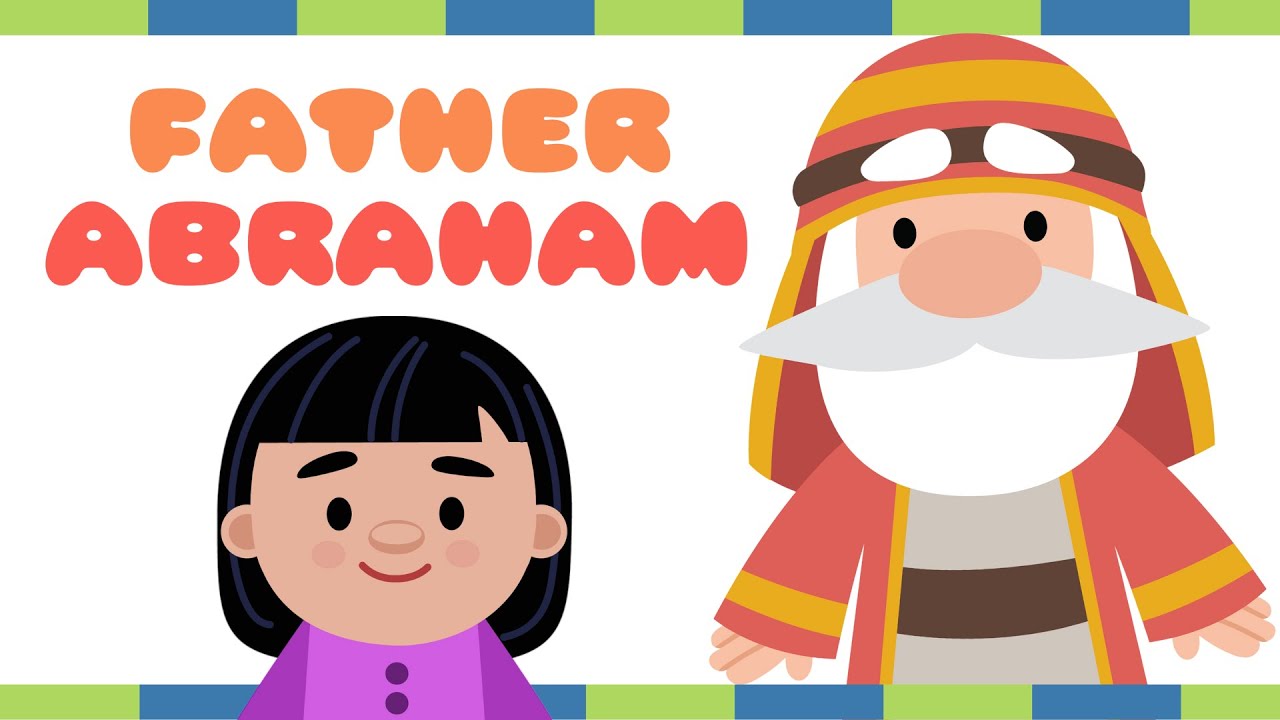 Father Abraham // Plus more Bible songs