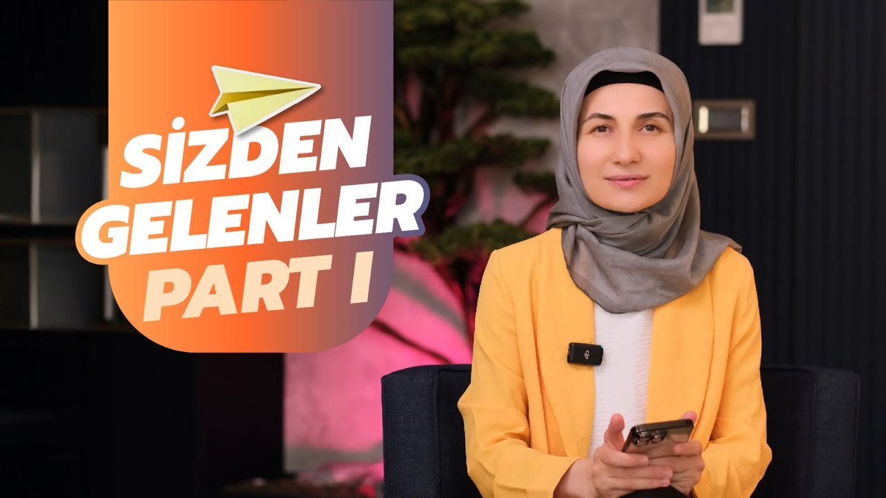 Sizden Gelen Sorular Part I
