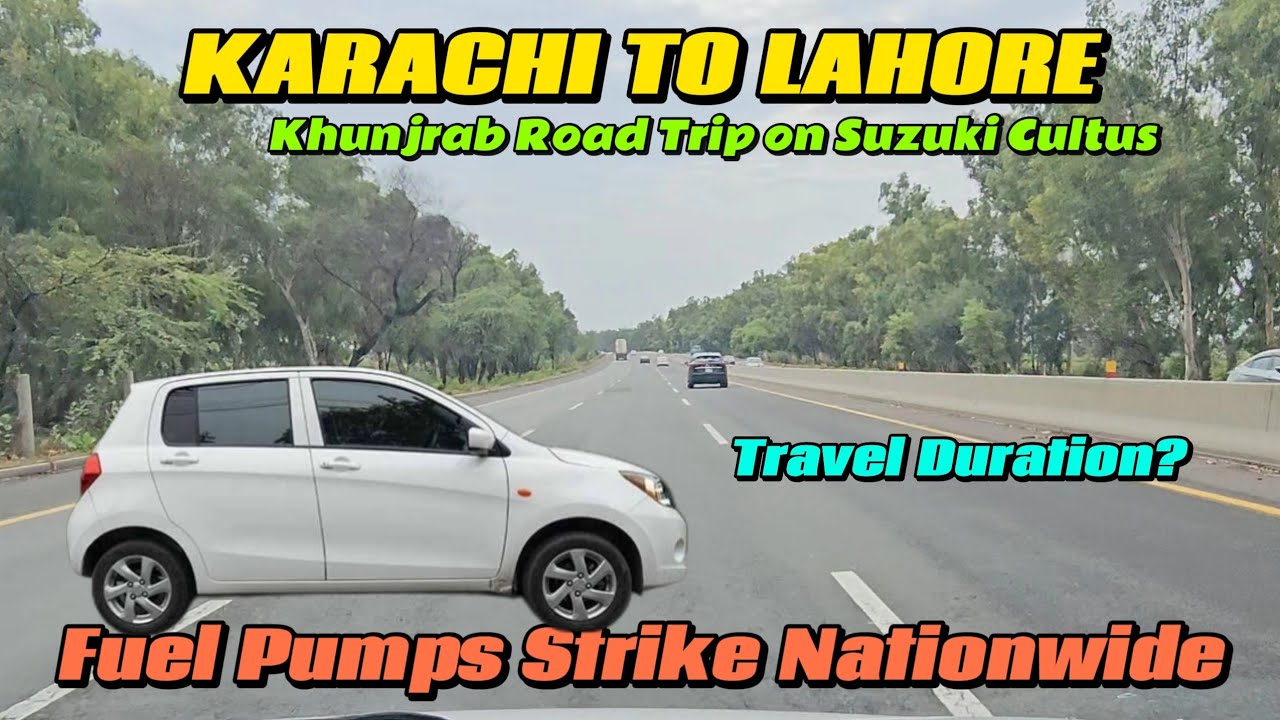 Karachi to Lahore By Road Trip on Suzuki Cultus| Karachi to China Border Road Trip #pakistanroadtrip