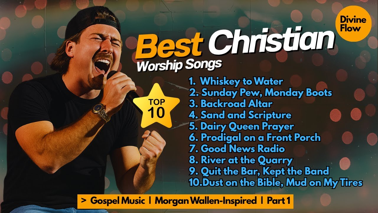 Top 10 - Best Christian Country Songs (Morgan Wallen-Inspired) - Part 1 | Gospel Country 2025