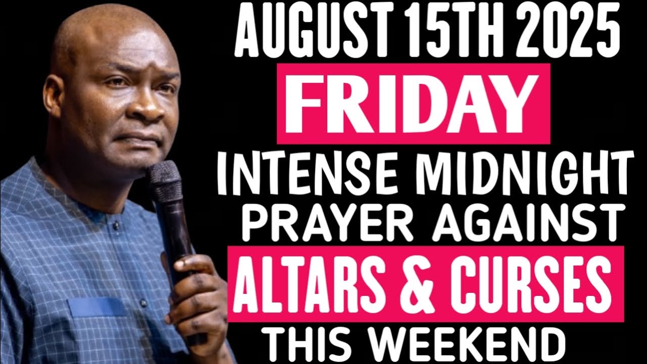 {AUGUST 15TH 2025} DESTROY ANCESTRAL ALTARS CURSES COVENANT STAGNATION THIS NEW WEEK