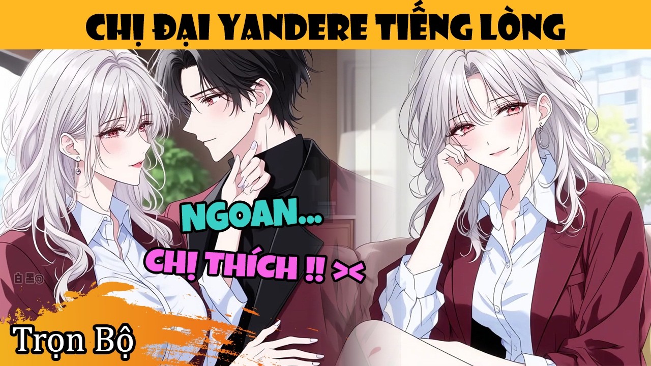 Trọn Bộ | Xuyên Thành Trai Bao Của Chị Đại Yandere, Tôi Bị Nghe Lén Tiếng Lòng