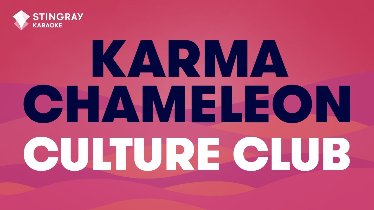 Karma Chameleon in the Style of 