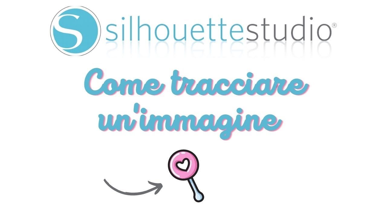 3# SILHOUETTE STUDIO-Come tracciare un'immagine!
